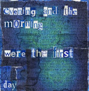 evening and the morning were the first day