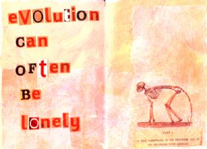 evolution can often be lonely